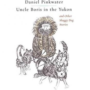 Uncle Boris in the Yukon and Other Shaggy Dog Stor