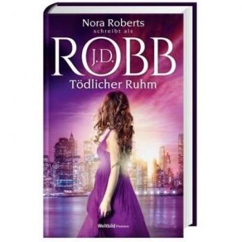 Tödlicher Ruhm | Nora Roberts | Buch