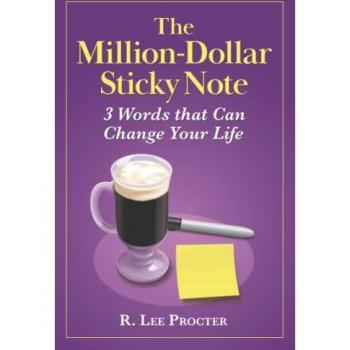 The Million-Dollar Sticky Note: 3 Words that Can Change Your Life