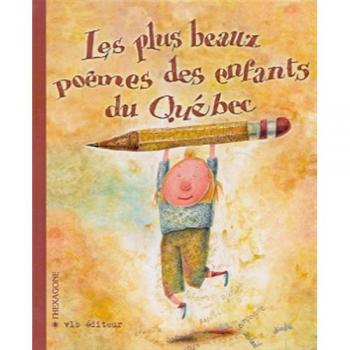 Les plus Beaux Poemes Des Enfants Du Quebec