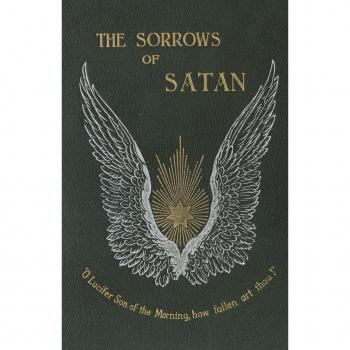 The Sorrows of Satan, or the Strange Experience of One Geoffrey Tempest, Millionaire, Valancourt Classics