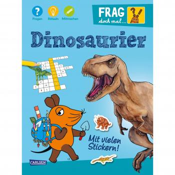Dinosaurier: Fragen, Rätseln, Mitmachen (Frag doch mal ... die Maus!)