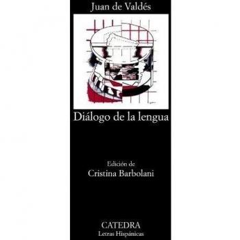 Dialogo de la lengua, Letras Hispanicas