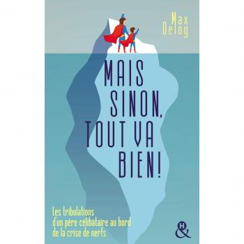 Mais sinon, tout va bien !