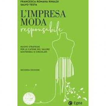 L' impresa moda responsabile. Integrare etica ed estetica nella f... Francesca Romana Rinaldi