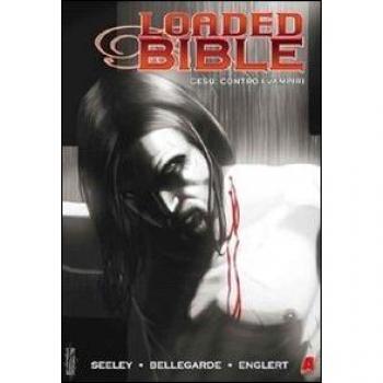 Loaded Bible. Gesù contro i vampiri. Ediz. italiana