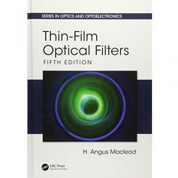 Thin-Film Optical Filters, Fifth Edition (Series in Optics and Optoelectronics)