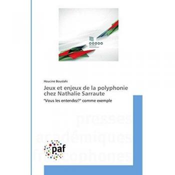 Jeux et enjeux de la polyphonie chez Nathalie Sarraute: Vous les entendez? comme exemple