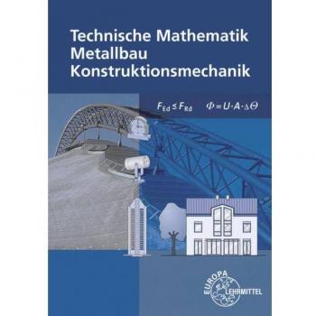 Technische Mathematik für Metallbauberufe: ohne Formeln