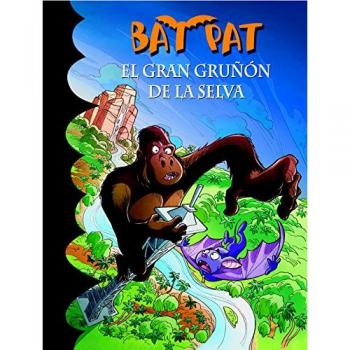 Bat Pat 22. El Gran Gruñón De La Selva