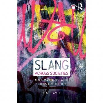 Slang across Societies: Motivations and Construction