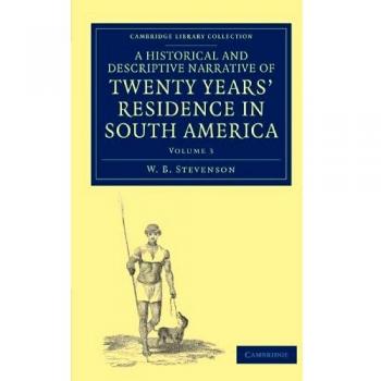 A historical and descriptive narrative of twenty years residence in south america