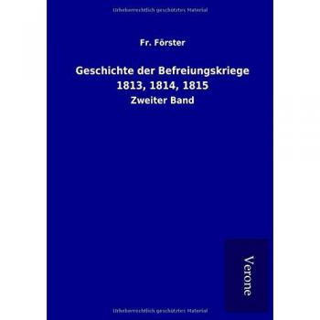 Geschichte der Befreiungskriege 1813 1814 1815