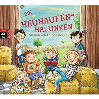 Sven Gerhardt Die Heuhaufen-Halunken (Die Heuhaufen-Halunken-Reihe, Band 1)