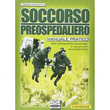Soccorso preospedaliero. Manuale pratico per operatori sanitari e volontari