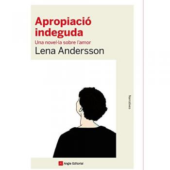 Apropiació indeguda: Una novel·la sobre l'amor (Tapa blanda).