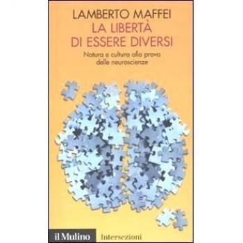 La libertà di essere diversi. Natura e cultura alla prova delle neuroscienze