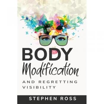 BODY MODIFICATION AND REGRETTING VISIBILITY