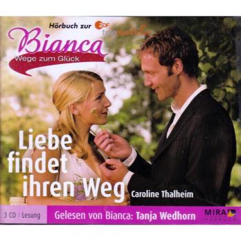 Bianca, Wege zum Glück. Liebe findet ihren Weg, 3 Audio-CDs