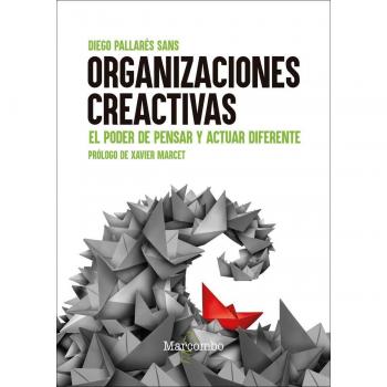 Organizaciones creactivas: El poder de pensar y actuar diferente (Tapa blanda).