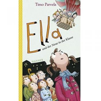 Timo Parvela Ella Und Der Neue In Der Klasse
