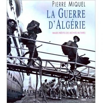 La guerre d'Algérie. Images inédites des archives militaires