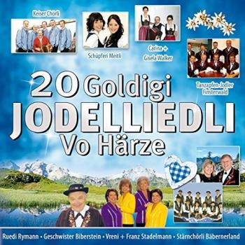 20 goldigi Jodelliedli-vo Härze