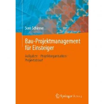 Schirmer, Sven: Bau-Projektmanagement für Einsteiger
