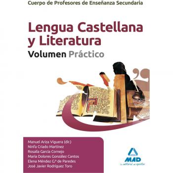 Cuerpo de profesores de enseñanza secundaria, lengua castellana y literatura. Volumen práctico (Tapa blanda).