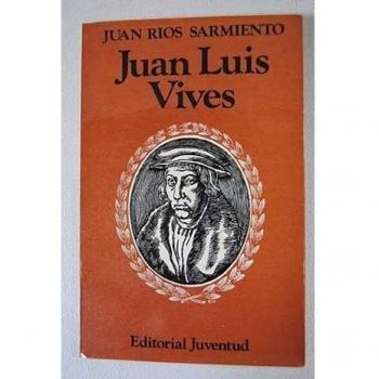 Juan Luis Vives : el humanista y su entorno