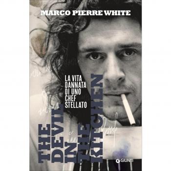 The devil in the kitchen. La vita dannata di uno chef stellato