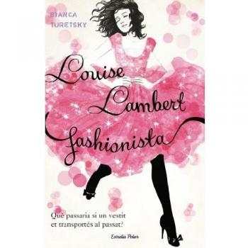 Louise lambert, fashionista: Què passaria si un vestit et transportés al passat? (Tapa blanda).