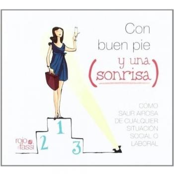 Con Buen Pie Y Una Sonrisa Reglas Basicas Para Salir Airosa
