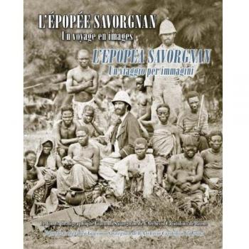 L' épopée Savorgnan. Un voyage en images-L'epopea Savorgnan. Un viaggio per immagini