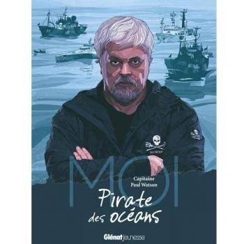 Moi, Capitaine Paul Watson, pirate des océans