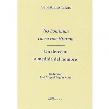 Ius hominum causa constitutum. Un derecho a medida del hombre