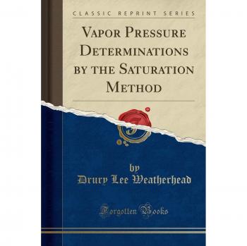 Vapor Pressure Determinations by the Saturation Method