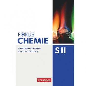 Fokus Chemie Sekundarstufe II. Qualifikationsphase