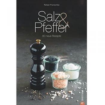 Salz & Pfeffer: 80 neue Rezepte