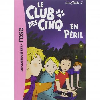 Enid Blyton Le Club Des Cinq, Tome 5 : Le Club Des Cinq En Péril