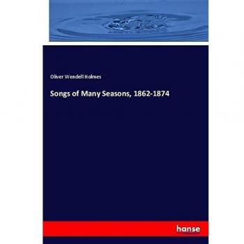 Songs of Many Seasons, 1862-1874