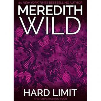 Meredith Wild Hard Limit (Hacker Series Book 4)
