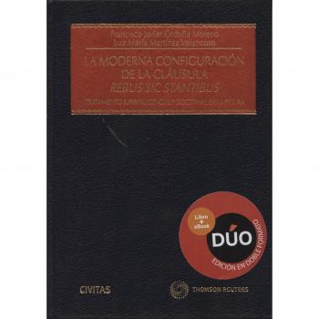 La moderna configuración de la cláusula rebus sic stantibus: Tratamiento jurisprudencial y doctrinal de la figura