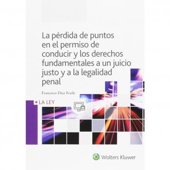 La pérdida de puntos en el permiso de conducir y los derechos fundamentales a un juicio justo y a la legalidad penal