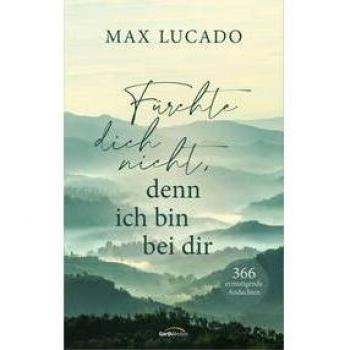 FÃ¼rchte dich nicht, denn ich bin bei dir