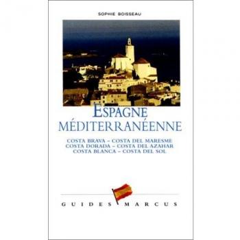 Espagne Méditérranéenne (Les Guides de Voyage)