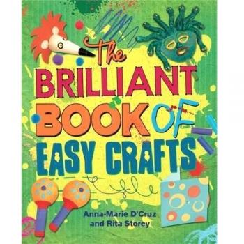 The Brilliant Book of: Easy Crafts