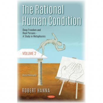 Vitalsource Technologies, Inc. The Rational Human Condition. Volume 2: Deep Freedom And Real Persons: