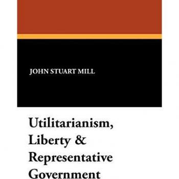Utilitarianism, Liberty & Representative Government