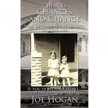 Choices, Chances, and Change